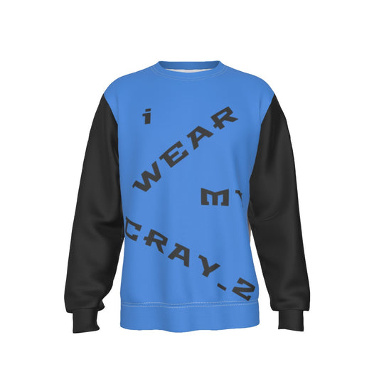 i Wear My Crazy Original Art Sweatshirt Mens